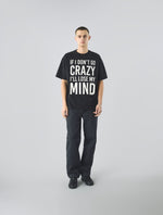 Black If I Don't Go Crazy T-Shirt